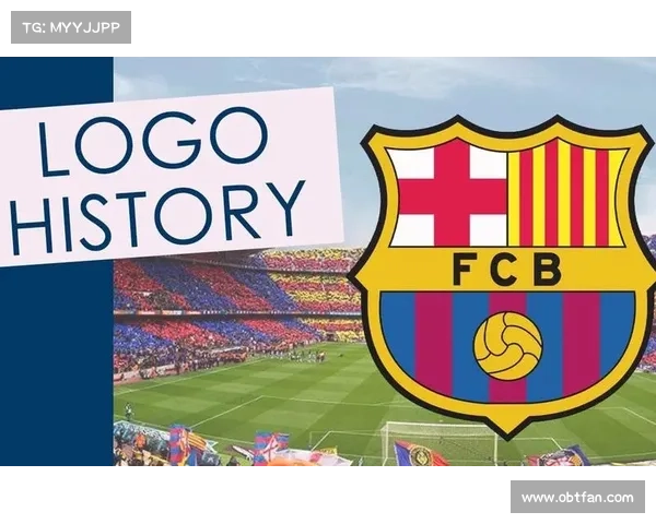 巴塞罗那足球俱乐部队徽更换历史及其背后的意义解析